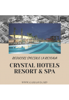 TURCIA! REDUCERI la rețeaua de hotele CRYSTAL HOTELS RESORT & SPA!!!