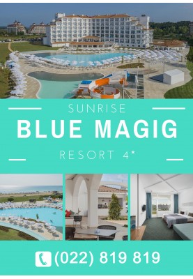 Bulgaria! Sejur la hotelul Sunrise Blue Magic Resort 4*!