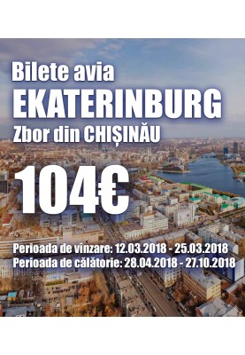 Ofertă specială pentru cursa Chişinău – Ekaterinburg